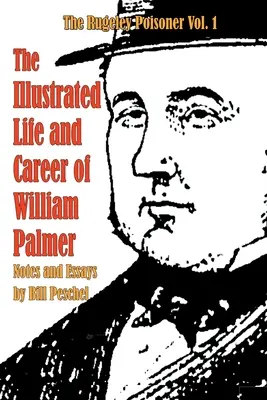 Ilustrowane życie i kariera Williama Palmera - The Illustrated Life and Career of William Palmer