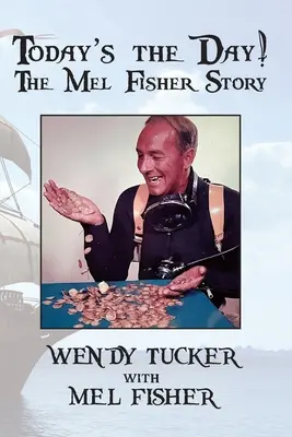 Dziś jest ten dzień! Historia Mela Fishera - Today's The Day! The Mel Fisher Story