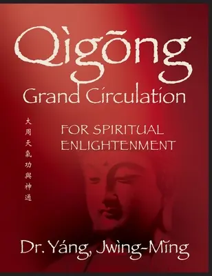 Qigong Grand Circulation dla duchowego oświecenia - Qigong Grand Circulation for Spiritual Enlightenment