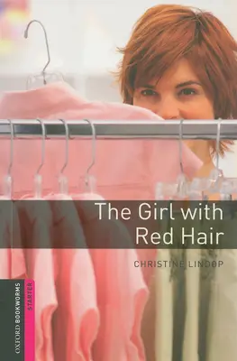 Oxford Bookworms Library: The Girl with Red Hair: Starter: Słownictwo 250 słów - Oxford Bookworms Library: The Girl with Red Hair: Starter: 250-Word Vocabulary