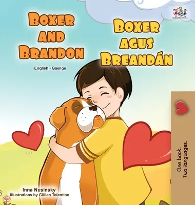 Boxer i Brandon (angielsko-irlandzka dwujęzyczna książka dla dzieci) - Boxer and Brandon (English Irish Bilingual Children's Book)