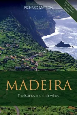 Madera: wyspy i ich wina - Madeira: The islands and their wines