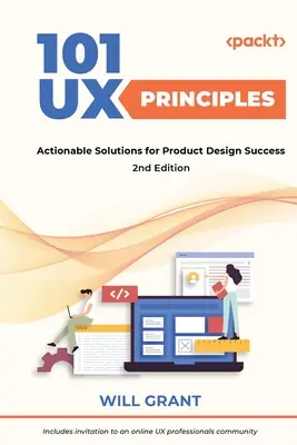 101 zasad UX - wydanie drugie: Praktyczne rozwiązania dla sukcesu projektowania produktów - 101 UX Principles - Second Edition: Actionable Solutions for Product Design Success