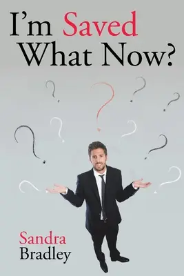 Jestem zbawiony i co teraz? - I'm Saved What Now?