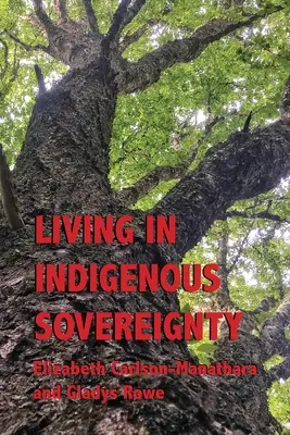 Życie w rdzennej suwerenności - Living in Indigenous Sovereignty