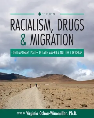 Rasizm, narkotyki i migracja: Współczesne problemy Ameryki Łacińskiej i Karaibów - Racialism, Drugs, and Migration: Contemporary Issues in Latin America and the Caribbean