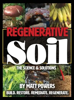 Gleba regeneracyjna: nauka i rozwiązania - wydanie 2 - Regenerative Soil: The Science & Solutions - the 2nd Edition