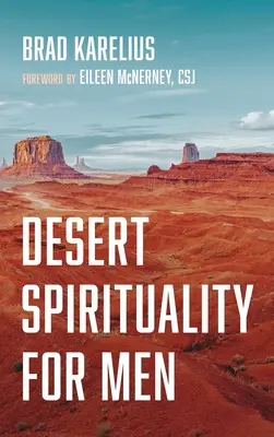 Duchowość pustyni dla mężczyzn - Desert Spirituality for Men