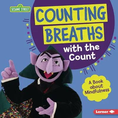 Liczenie oddechów z Countem: Książka o uważności - Counting Breaths with the Count: A Book about Mindfulness