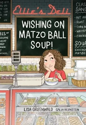 Ellie's Deli: Życzenie na zupę z kulkami maca! Tom 1 - Ellie's Deli: Wishing on Matzo Ball Soup!: Volume 1