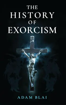 Historia egzorcyzmów - The History of Exorcism
