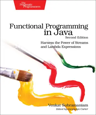 Programowanie funkcyjne w Javie: Wykorzystaj moc strumieni i wyrażeń lambda - Functional Programming in Java: Harness the Power of Streams and Lambda Expressions