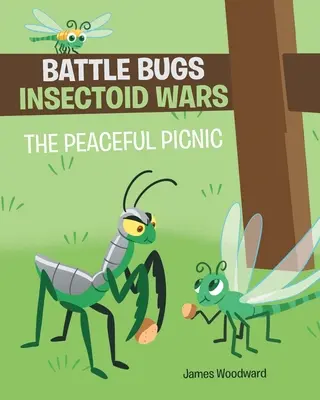 Bitewne wojny insektoidów: pokojowy piknik - Battle Bugs Insectoid Wars: The Peaceful Picnic