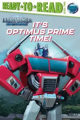 Czas na Optimusa! Gotowe do czytania Poziom 2 - It's Optimus Prime Time!: Ready-To-Read Level 2