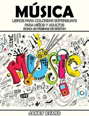 Muzyka: Kolorowanki dla dzieci i dorosłych (Bono: 20 stron szkicu) - Musica: Libros Para Colorear Superguays Para Ninos y Adultos (Bono: 20 Paginas de Sketch)