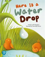 Bug Club Wspólne czytanie: Oto kropla wody (rok 2) - Bug Club Shared Reading: Here is a Water Drop (Year 2)