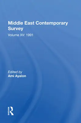 Middle East Contemporary Survey, tom XV: 1991 - Middle East Contemporary Survey, Volume XV: 1991