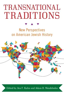 Transnational Traditions: Nowe spojrzenie na historię amerykańskich Żydów - Transnational Traditions: New Perspectives on American Jewish History