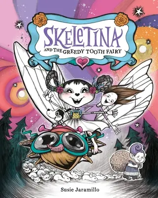 Skeletina i chciwa wróżka zębuszka - Skeletina and the Greedy Tooth Fairy