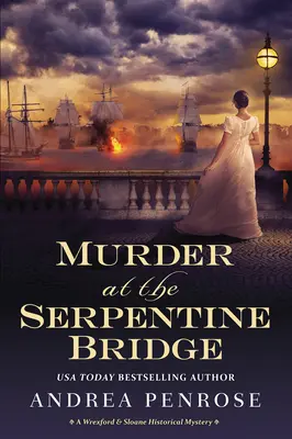 Morderstwo na moście Serpentine: Tajemnica historyczna Wrexford & Sloane - Murder at the Serpentine Bridge: A Wrexford & Sloane Historical Mystery