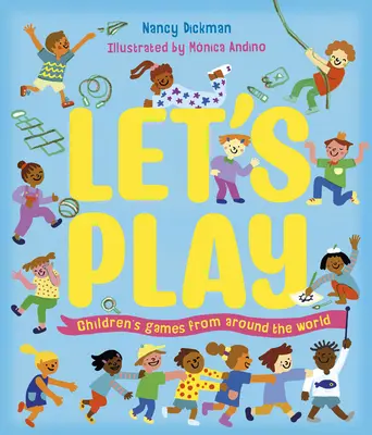 Let's Play: Zabawy dla dzieci z całego świata - Let's Play: Children's Games from Around the World