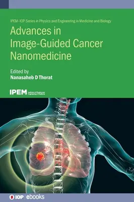 Postępy w nanomedycynie nowotworowej sterowanej obrazem - Advances in Image-Guided Cancer Nanomedicine