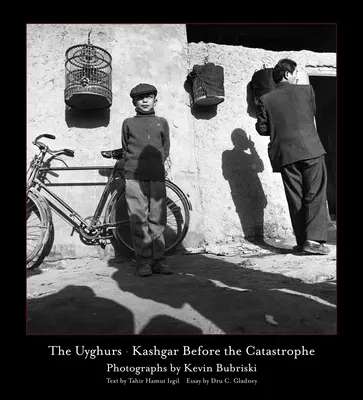 Ujgurowie: Kaszgar przed katastrofą - The Uyghurs: Kashgar Before the Catastrophe