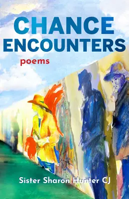 Chance Encounters: Wiersze - Chance Encounters: Poems