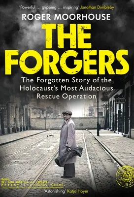 Fałszerze - Zapomniana historia najbardziej zuchwałej akcji ratunkowej Holokaustu - Forgers - The Forgotten Story of the Holocaust's Most Audacious Rescue Operation