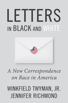 Listy w czerni i bieli: Nowa korespondencja na temat rasy w Ameryce - Letters in Black and White: A New Correspondence on Race in America