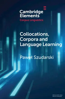 Kolokacje, korpusy i nauka języków obcych - Collocations, Corpora and Language Learning