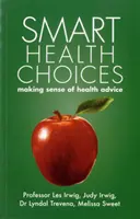 Smart Health Choices: Sensowne porady zdrowotne - Smart Health Choices: Making sense of health advice