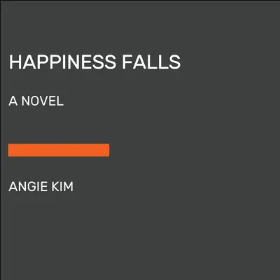 Happiness Falls (Good Morning America Book Club)