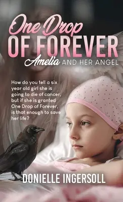 Jedna kropla na zawsze: Amelia i jej anioł - One Drop of forever: Amelia and Her Angel