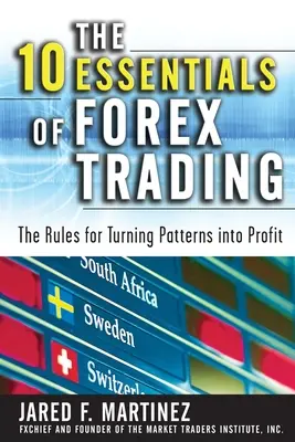 10 podstawowych zasad handlu na rynku Forex (Pb) - The 10 Essentials of Forex Trading (Pb)