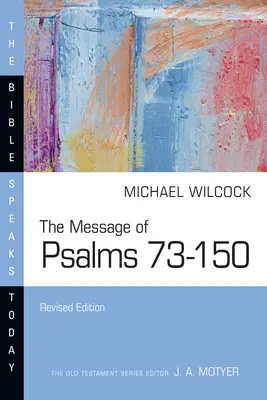 Przesłanie Psalmów 73-150 - The Message of Psalms 73-150