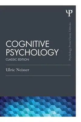 Psychologia poznawcza: Wydanie klasyczne - Cognitive Psychology: Classic Edition