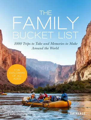 The Family Bucket List: 1000 wycieczek i wspomnień z podróży dookoła świata - The Family Bucket List: 1,000 Trips to Take and Memories to Make Around the World
