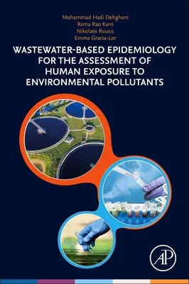 Epidemiologia oparta na ściekach do oceny narażenia ludzi na zanieczyszczenia środowiska - Wastewater-Based Epidemiology for the Assessment of Human Exposure to Environmental Pollutants