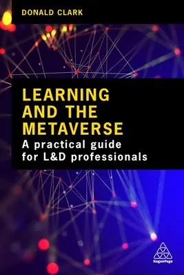 Uczenie się i metawersja: Co ta technologia oznacza dla L&d - Learning and the Metaverse: What This Technology Means for L&d