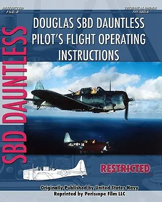 Instrukcja obsługi dla pilota samolotu Douglas SBD Dauntless - Douglas SBD Dauntless Pilot's Flight Operating Instructions