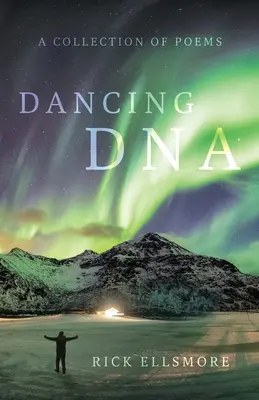 Tańczące DNA: Zbiór wierszy - Dancing DNA: A Collection of Poems