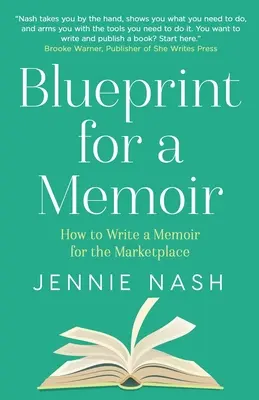 Blueprint for a Memoir: Jak napisać pamiętnik dla rynku - Blueprint for a Memoir: How to Write a Memoir for the Marketplace