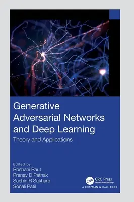 Generatywne sieci adwersarzy i uczenie głębokie: Teoria i zastosowania - Generative Adversarial Networks and Deep Learning: Theory and Applications