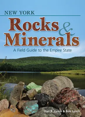 New York Rocks & Minerals: Przewodnik terenowy po Empire State - New York Rocks & Minerals: A Field Guide to the Empire State