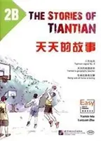 Stories of Tiantian 2B: Towarzysz czytelników Easy Steps to Chinese - Stories of Tiantian 2B: Companion readers of Easy Steps to Chinese