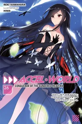 Accel World, Vol. 26 (Light Novel): Conqueror of the Sundered Heavens