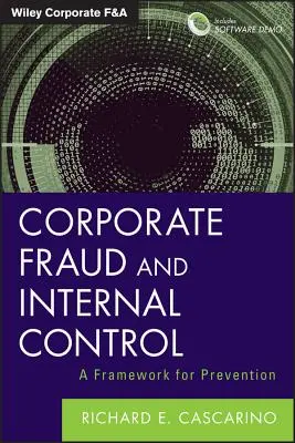 Oszustwa korporacyjne i kontrola wewnętrzna + Demo oprogramowania: Ramy zapobiegania - Corporate Fraud and Internal Control, + Software Demo: A Framework for Prevention