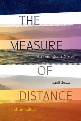 Miara odległości: Powieść o imigrantach - The Measure of Distance: An Immigrant Novel