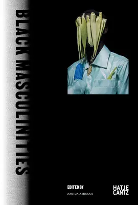 Czarne męskości: Tworzenie emocjonalnych utopii poprzez fotografię - Black Masculinities: Creating Emotive Utopias Through Photography